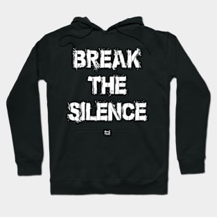 BREAK THE SILENCE Hoodie